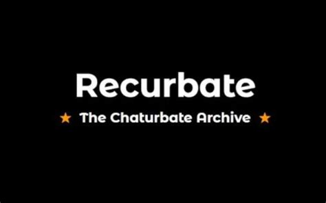 recaturbate|The Story Behind Recurbate Taken Down In 2024